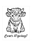 Highland Cow stencil - Cow's it going