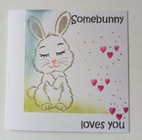 Somebunny Loves You