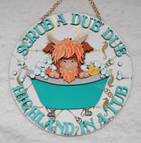 MDF Scrub a Dub Highland Cow Plaque