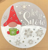 MDF Let it Snow Gnome plaque