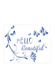 Hello Beautiful stencil Butterfly