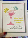 If life gives you lemons make cocktails
