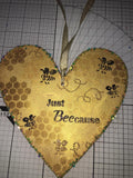 CLEARANCE - Just BeeCause Stencil