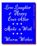 Love Wish Insert   Stencil for cards and crafts  Text reads:   "Love Laughter and Happily Ever After "   ,  "Make a Wish"  ,  "Warm Wishes"