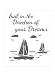 Sail in the Direction of Your Dreams